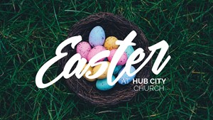 Easter at Hub City