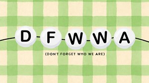 Don't Forget Who We Are